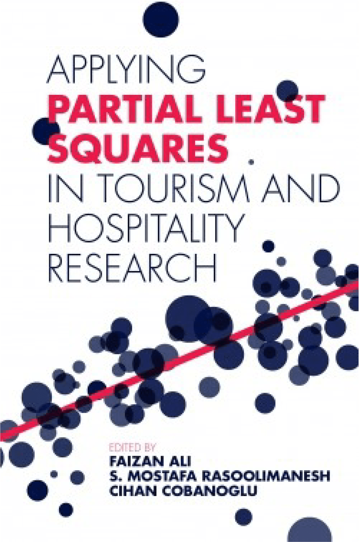 Applying Partial Least Squares in Tourism and Hospitality Research by Faizan Ali, S. Mostafa Rasoolimanesh, and Cihan Cobanoglu